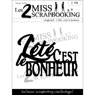 Les 2 Miss Scrapbooking Chipboard : L'été c'est le bonheur