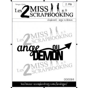 Les 2 Miss Scrapbooking Chipboard : Ange ou Démon