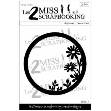 Les 2 Miss Scrapbooking Chipboard : Cercle Fleur