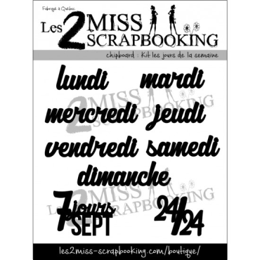 Les 2 Miss Scrapbooking Chipboard : Kit les jours de la semaine