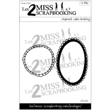 Les 2 Miss Scrapbooking Chipboard : Cadre Doodeling