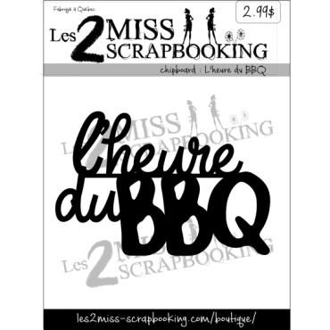 Les 2 Miss Scrapbooking Chipboard : L'heure du BBQ