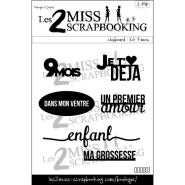 Les 2 Miss Scrapbooking Chipboard : Kit 9 mois