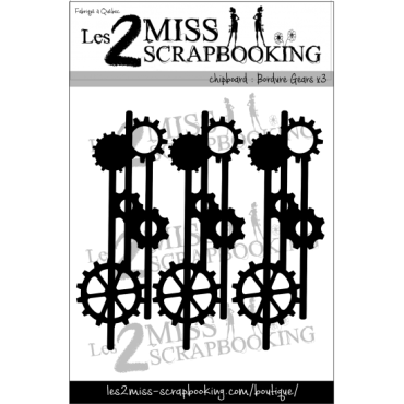 Les 2 Miss Scrapbooking Chipboard : Bordure Gears x3
