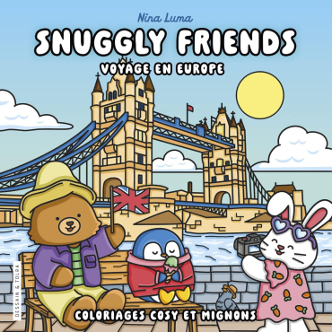 *À VENIR* Snuggly Friends - Voyage en Europe - Coloriages cosy et mignons - Cosy colo - Nina Luma