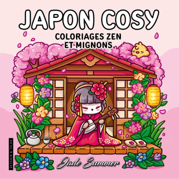 *À VENIR* Japon Cosy - Jade Summer - Coloriages zen et mignons - Cosy colo