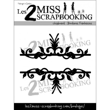 Les 2 Miss Scrapbooking Chipboard : Bordures Fantaisies