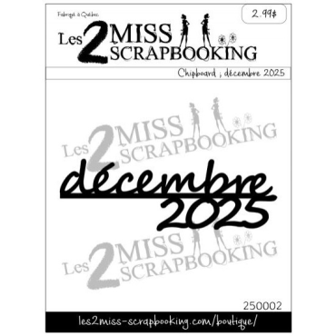 Les 2 Miss Scrapbooking Chipboard : Décembre 2025